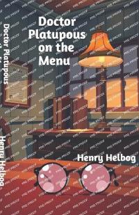 Doctor Platupous on the Menu