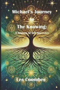 Michael's Journey to The Knowing