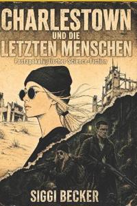 Charlestown und die letzten Menschen