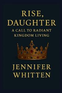 Rise, Daughter