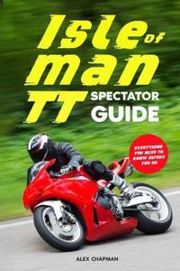 Isle of Man TT Spectator Guide