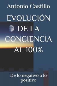 Evolución de la Conciencia Al 100%