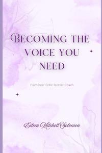 Becoming the Voice You Need