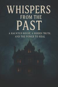 Whispers from the Past