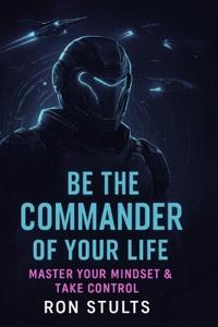 Be the Commander of Your Life