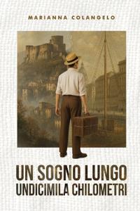 Un sogno lungo undicimila chilometri