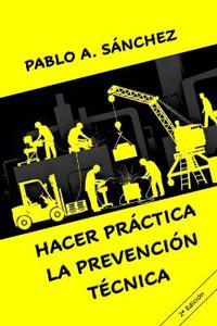 Hacer Práctica, La Prevención Técnica