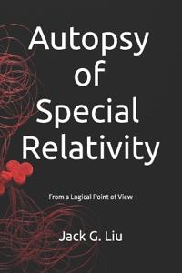 Autopsy of Special Relativity