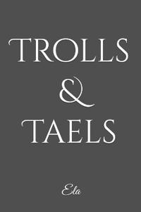 Trolls & Taels