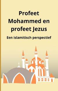 Profeet Mohammed en profeet Jezus