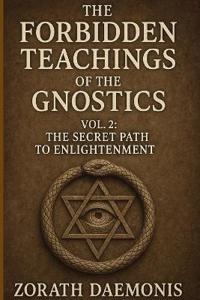 The Forbidden Teachings of the Gnostics