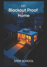 DIY Blackout-Proof Home