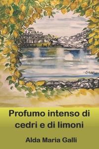 Profumo intenso di cedri e di limoni