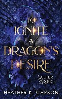To Ignite a Dragon's Desire