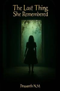 The Last Thing She Remembered