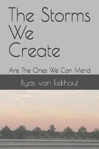 Eekhout, I: Storms We Create