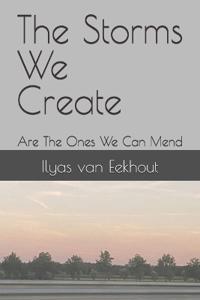 The Storms We Create