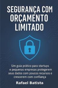 Segurança com Orçamento Limitado