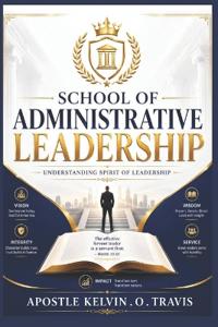 School of Administrative Leadership