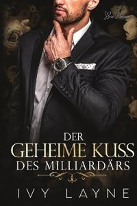 Der Geheime Kuss des Milliardärs