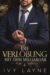 Die Verlobung mit dem Milliardär