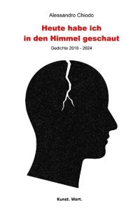 Heute habe ich in den Himmel geschaut