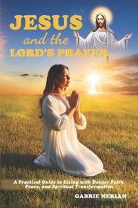 Jesus and the Lord's Prayer