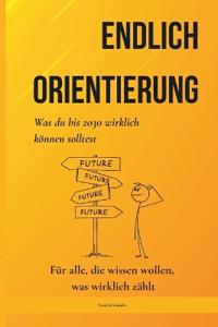 Endlich Orientierung