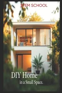 DIY Home in a Small Space