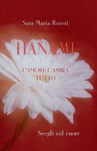 Hanami. l'Amore Cambia Tutto