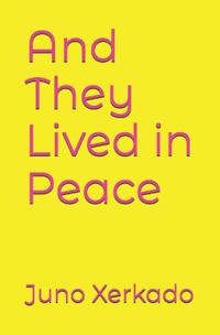 And They Lived in Peace