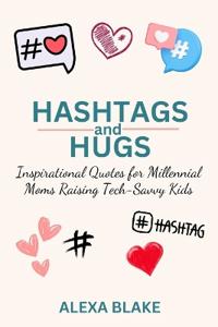 Hashtags and Hugs