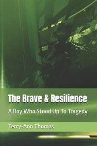 The Brave & Resilience