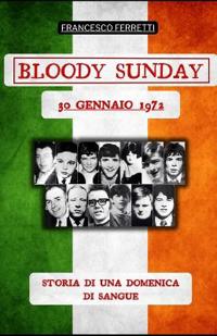 Bloody Sunday - 30 Gennaio 1972