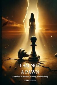 I Am Not a Pawn