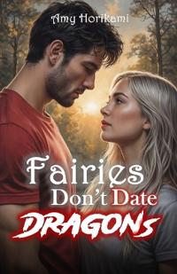 Bokomslag för "Fairies Don't Date Dragons"