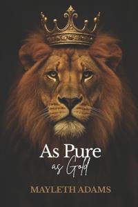 As Pure As Gold
