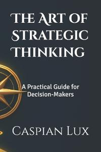 The Art of Strategic Thinking