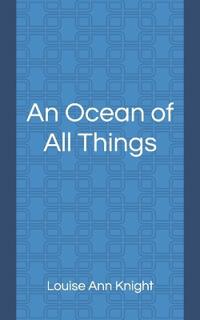 An Ocean of All Things