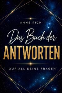 Das Buch der Antworten. Auf all deine Fragen.
