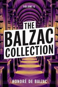 The Balzac Collection - Volume 6