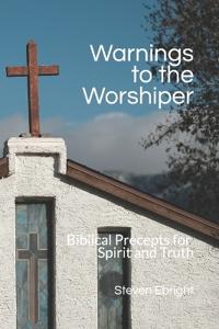Warnings to the Worshiper