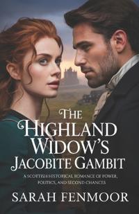 Fenmoor, S: Highland Widow's Jacobite Gambit