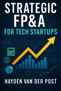 Strategic FP&A for Tech Startups