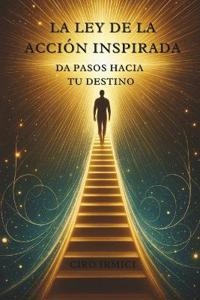 La Ley de la Acción Inspirada
