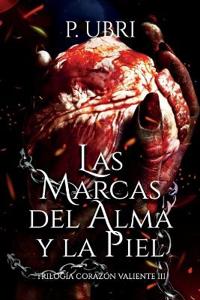 Las Marcas del Alma y la Piel