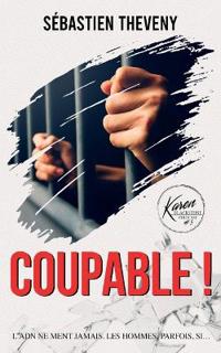 Coupable !