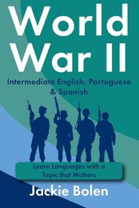 World War II in Intermediate English, Portuguese & Spanish