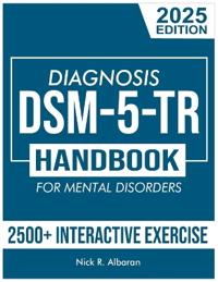 DSM-5-TR Diagnosis Handbook for Mental Disorders; 2025 Edition