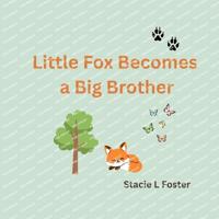 Little Fox Becomes a Big Brother